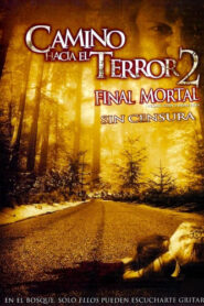 Camino Hacia el Terror 2: Final mortal