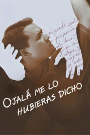 Ojalá me lo hubieras dicho